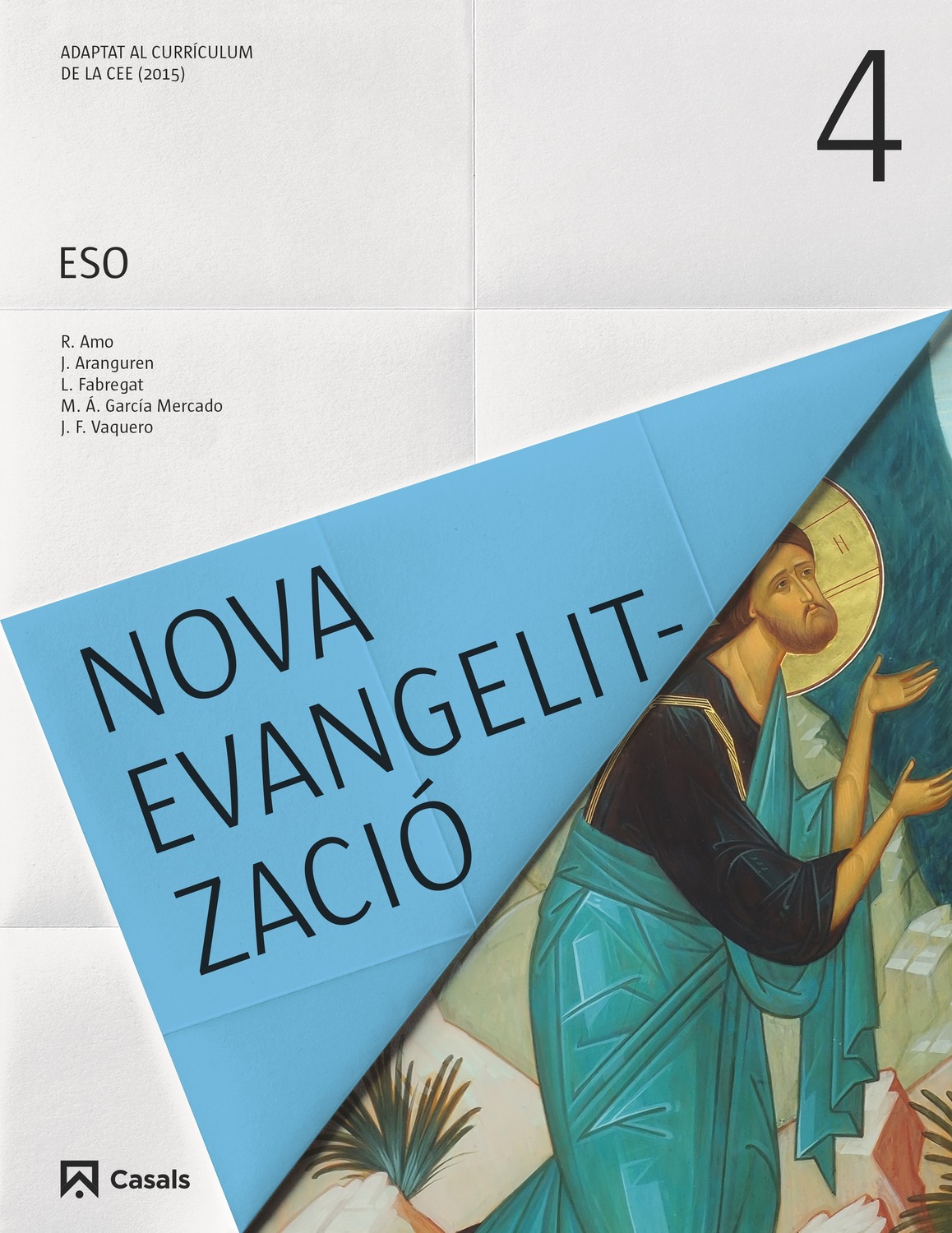 Nova Evangelització 4 ESO (2016) Nova Evangelització 4 ESO (2016)