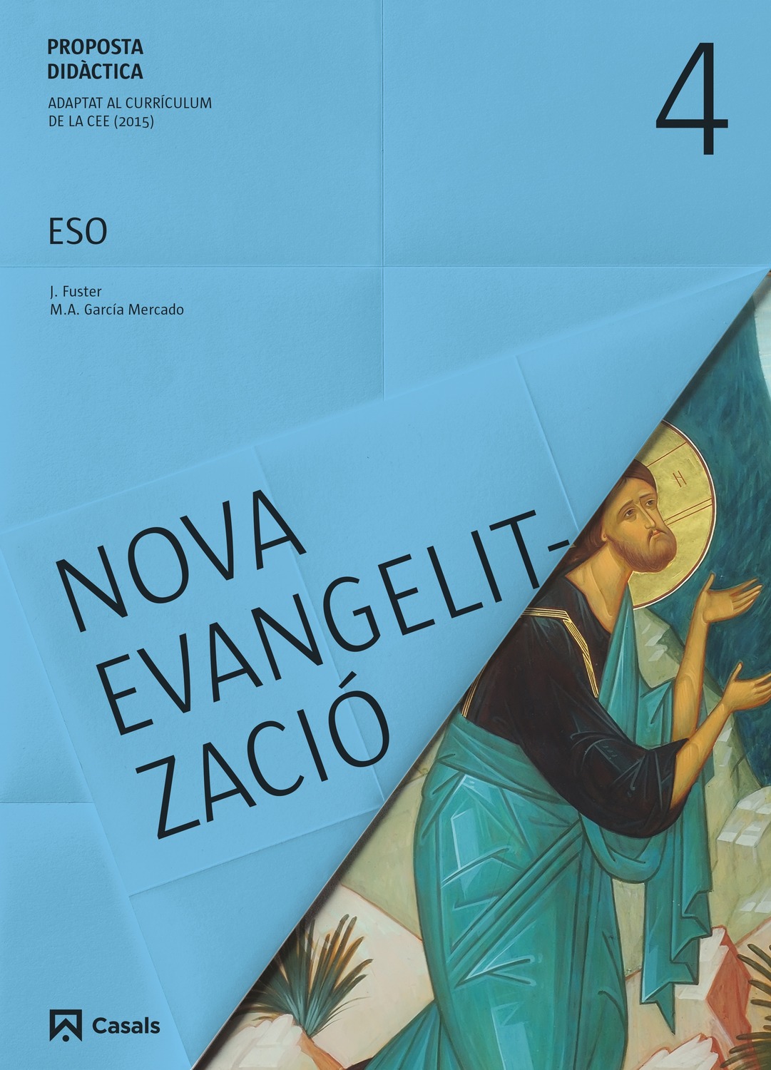 Proposta didàctica Nova Evangelització 4 ESO (2016) Proposta didàctica Nova Evangelització 4 ESO (2016)