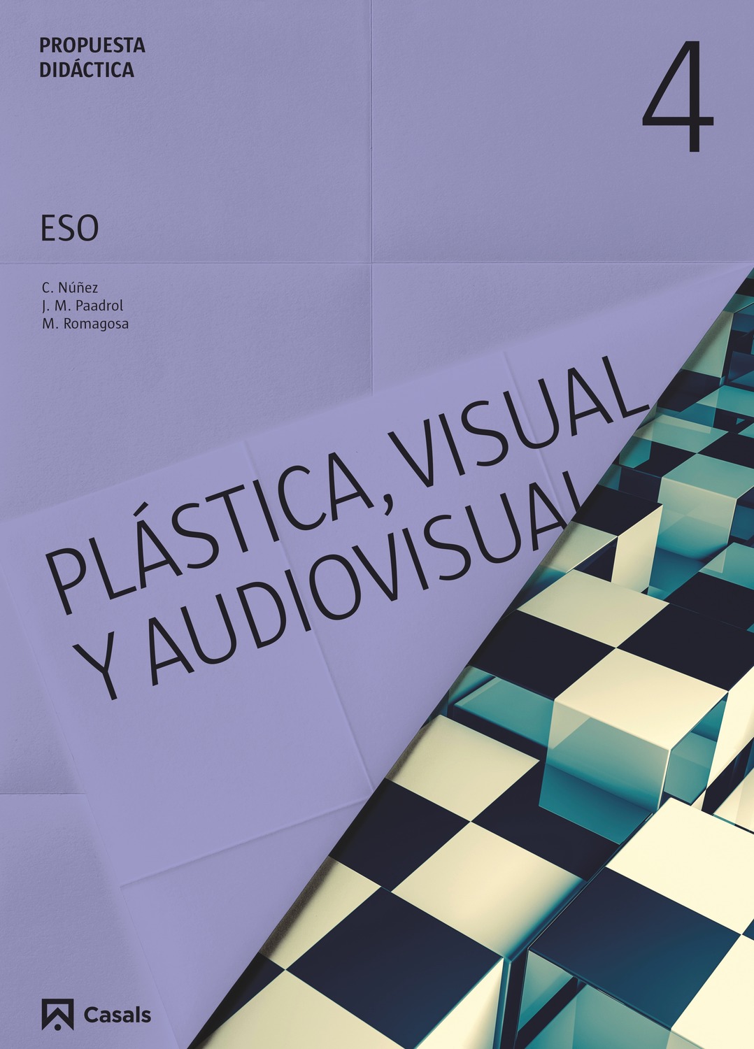 Propuesta didáctica Plástica, Visual y Audiovisual 4 ESO (2016) Propuesta didáctica Plástica, Visual y Audiovisual 4 ESO (2016)