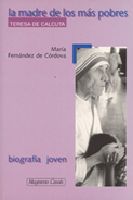 La madre de los m�s pobres (Teresa de Calcuta)