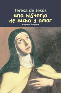 Una historia de lucha y amor (Teresa de Jes�s)