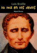 La luz en los dedos (Luis Braille)
