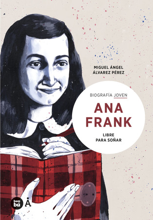 Ana Frank. Libre para soñar