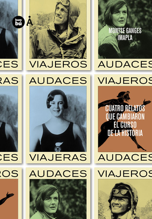 Viajeros audaces. Cuatro relatos que cambiaron el curso de la Historia